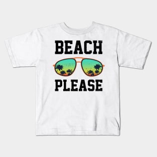 Beach Please Kids T-Shirt